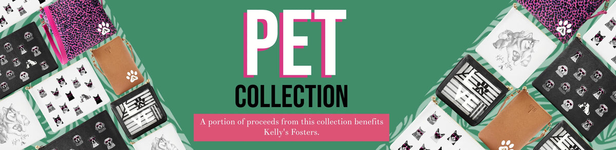 Pet Collection — a portion of proceeds from this collection benefits Kelly's Fosters.
